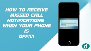 HOW TO RECEIVE MISSED CALL NOTIFICATIONS  WHEN YOUR PHONE IS OFF!
