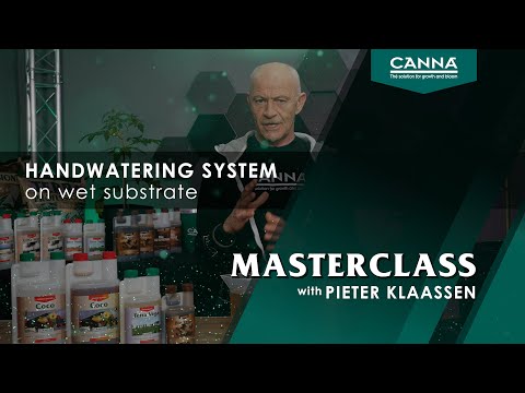 CANNA Masterclass - Handwatering on wet substrates