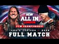 FULL MATCH Chris Jericho Vs HOOK FTW Championship Match AEW All In London 2024