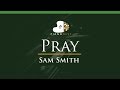 Sam Smith - Pray - LOWER Key (Piano Karaoke / Sing Along)