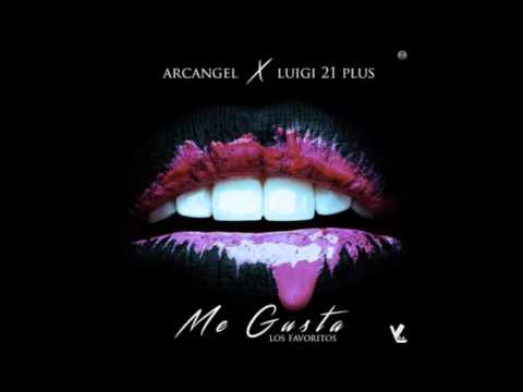 Arcángel ft Luigi 21 Plus Me encanta