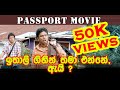 Passport Movie Chris Antony ඉතාලි ගිහින් තමා එන්නේ ඇයි B