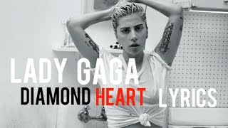 Lady Gaga - Diamond Heart (Lyrics Video)