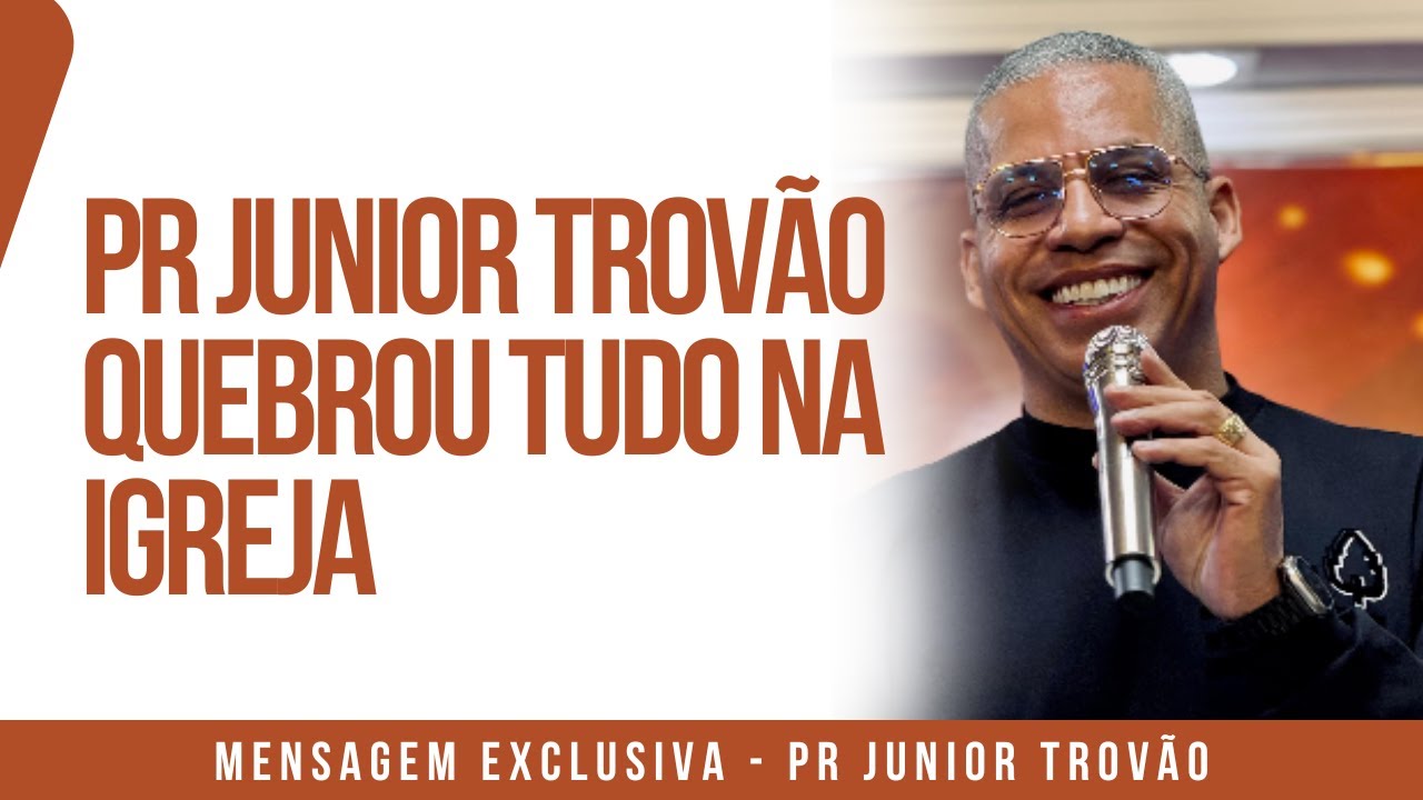 PR JUNIOR TROVÃO QUEBROU TUDO NA IGREJA