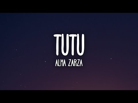 Alma Zarza - Tutu (Letra/Lyrics) tutututu tutututu [tiktok song]
