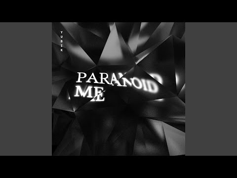 Paranoid Me