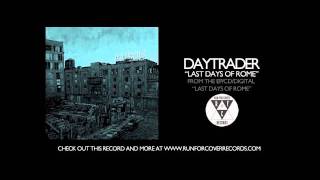 Daytrader - Last Days of Rome (Official Audio)