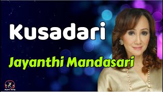 Download lagu Jayanthi Mandasari  -  Kusadari  (Lirik Lagu) mp3