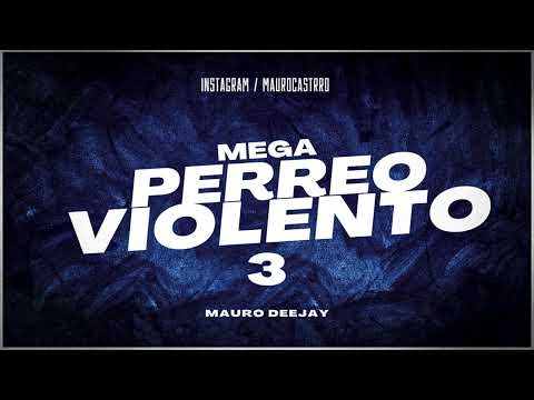 ⚡MEGA PERREO VIOLENTO 3⚡- Mauro Deejay