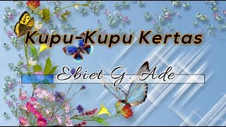 KUPU KUPU KERTAS EBIET G ADE