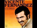 Vicente Fernandez Que No Te Merezco