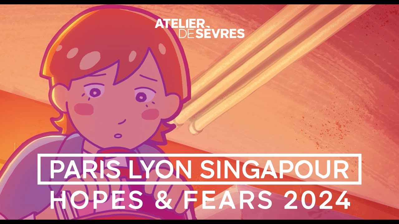 [PARIS LYON SINGAPOUR] 2024 – Hopes & Fears – UNVEIL