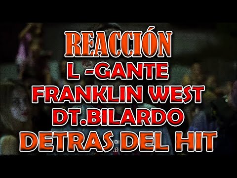 REACCIÓN A L-Gante, Franklin West, DT.Bilardo​ - Detras Del Hit - VillaTour Episodio 2 | XxJanfuadxX