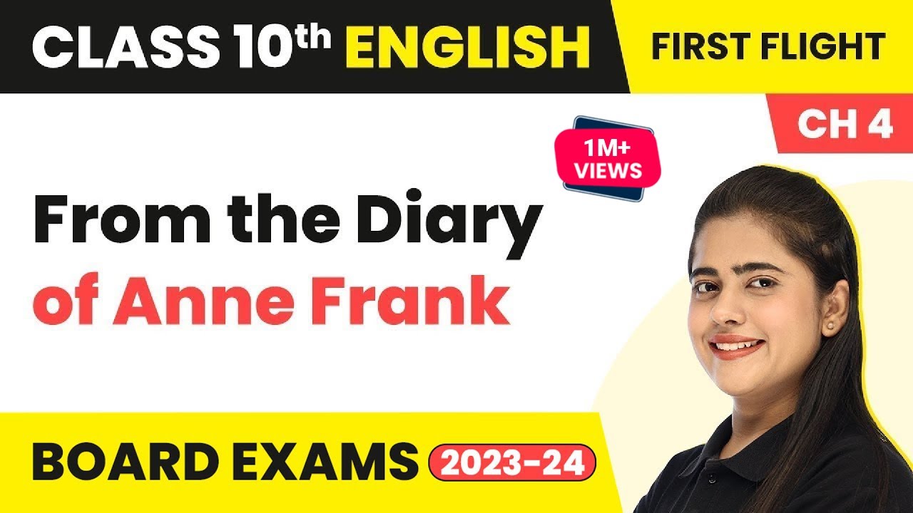 From the Diary of Anne Frank -Explanation & Summary |Class 10 English Literature Chapter 4 (2022-23)