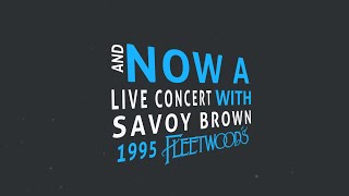 Thomas Grooms Presents: Savoy Brown Live at Fleetwood&#39;s 1995 (WJZW)