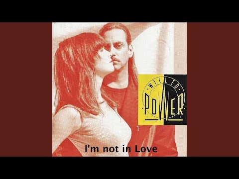 I'm Not In Love by Will To Power