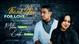 Download lagu THANK YOU FOR LOVE - Mitha Talahatu Feat Evert Titahena ll Lagu Ambon mp3