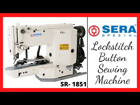 SERA 1851 Lockstitch button  sewing machine