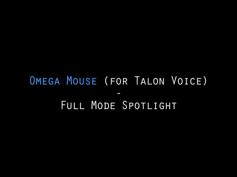 Omega Mouse for Talon Voice - Full Mode Spotlight