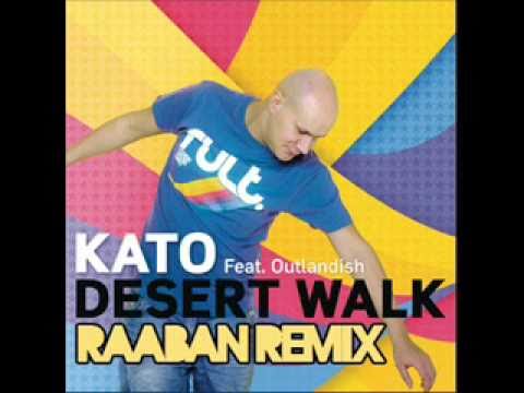 Kato feat Outlandish - Desert Walk (Raaban Remix)