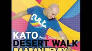 Kato feat Outlandish - Desert Walk (Raaban Remix)
