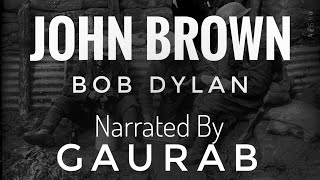 John Brown | Bob Dylan | Narrated by Gaurab | Resurgence | English Poetry |