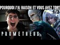 Why I'm Right and you're Wrong - Prometheus (Part 1, links to Dailymotion for the other parts)