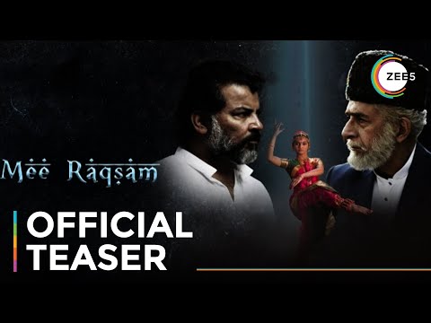 Mee Raqsam | Official Teaser | Naseeruddin Shah | A ZEE5 Original Film | Premieres August 21 On ZEE5 — Mee Raqsam