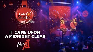 Coke Studio Homecoming Christmas: “It Came Upon A Midnight Clear”