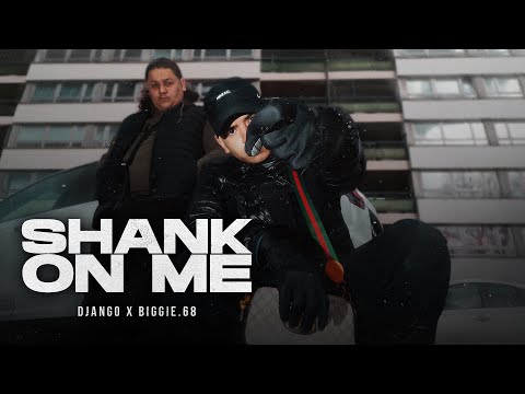 DJANGO & BIGGIE68 - SHANK ON ME (prod. by SJ Beats & Beli)