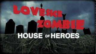 House of Heroes - Lovesick Zombie (Lyric Video)
