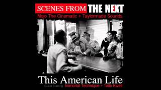 This American Life (guest starring Talib Kweli & Immortal Technique)