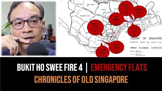 Loh Kah Seng – The Bukit Ho Swee Fire Part 4: The Other Great Fires | Chronicles of Old Singapore