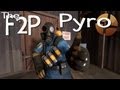 TF2 / SFM: Adventures of the F2P Pyro TF2 / SFM: Adventures of the F2P Pyro