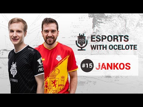 Esports with Ocelote Episode #15 - Ft Jankos