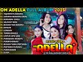 OM ADELLA FULL ALBUM TERBARU 2025 TAJAMNYA KARANG SUMPAH BENANG EMAS KERANDA CINTA ADELLA