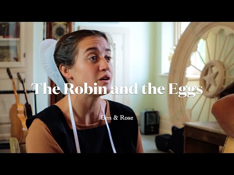 The Robin and the Eggs - Ben & Rose #folk
