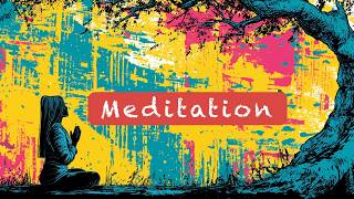 Meditation for presence
