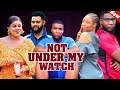 NOT UNDER MY WATCH~ EKENE UMENWA, UJU OKOLI, STEPHEN ODIGMBE 2024 Latest Nollywood Movie  #new #fypシ