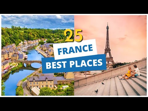 25 Best Places to Visit in France - TraveList