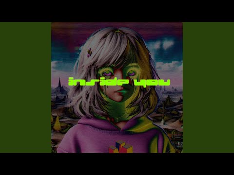 Inside you