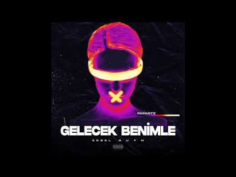 Ersel Ruyn - Gelecek Benimle