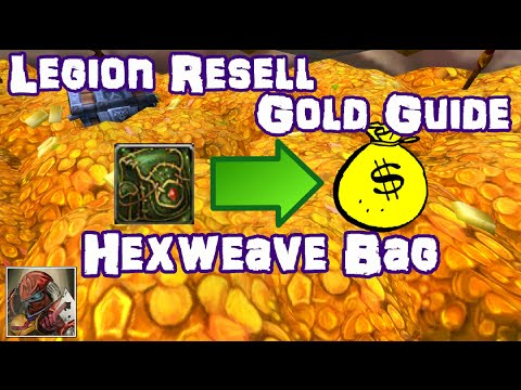 WoW Legion Resell Gold Guide - Hexweave Bags