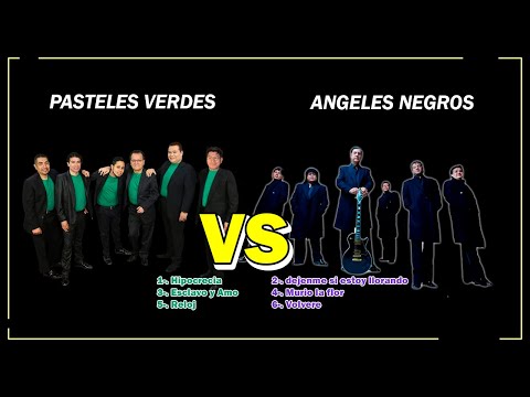 Pasteles Verdes VS Angeles Negros Mix - musicas del ayer (lo mejor)