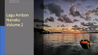 Download lagu Kompilasi Lagu Ambon   Nanaku Volume 2 mp3