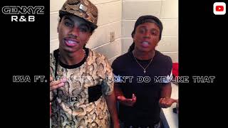 ISSA ft. Jacquees - Don&#39;t Do Me Like That
