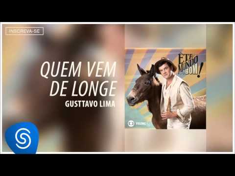Gusttavo Lima - Quem Vem de Longe (Êta Mundo Bom! Vol 1) [Áudio Oficial]