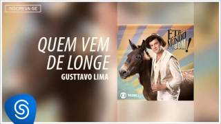 Gusttavo Lima - Quem Vem de Longe (Êta Mundo Bom! Vol 1) [Áudio Oficial]