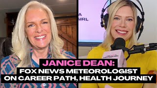 Janice Dean: FOX News meteorologist on weathering storms of life and career