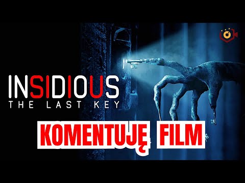 NAZNACZONY 4: OSTATNI KLUCZ (2018) - Komentarz do filmu